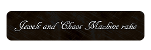 Jewels%20and%20Chaos%20Machine%20ratio.png