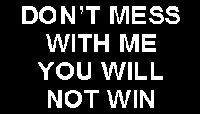 j9-don_t-mess-with-me.gif