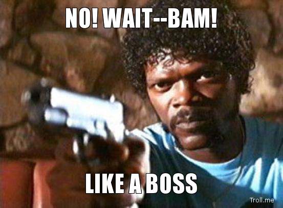 no-waitbam-like-a-boss.jpg