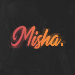 Misha!