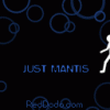 Just Mantis