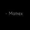 - Matrex
